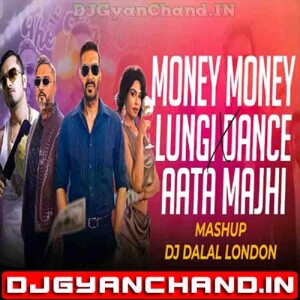 Money Money x Lungi Dance x Aata Majhi Satakli Tapori Mashup Yo Yo Honey Singh DJ Dalal London